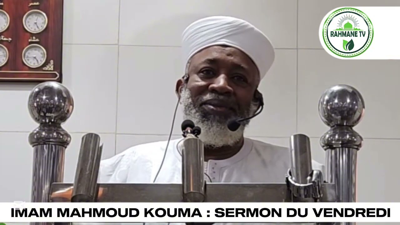 IMAM MAHMOUD KOUMA : SERMON DU VENDREDI / FAÏDA LES DOUA POUR LA PROTECTION ET LA CHANCE 