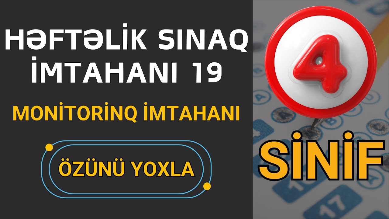 4. sinif | Monitorinq | Həftəlik sınaq imtahanı 19 | Sadə