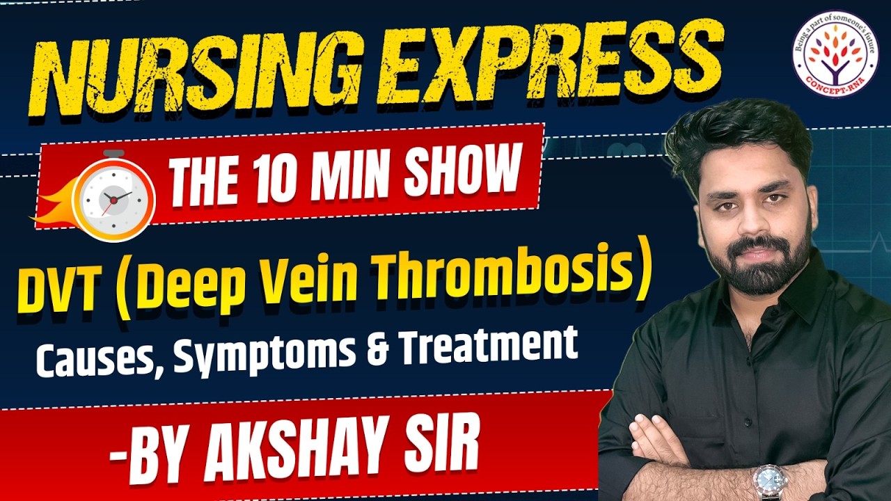 DVT (Deep Vein Thrombosis) | Medical Surgical Nursing | NORCET 10 | RRB Nursing Officer 2026