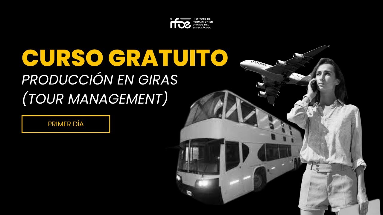 Produccion en Giras - Curso Gratuito - IFOE