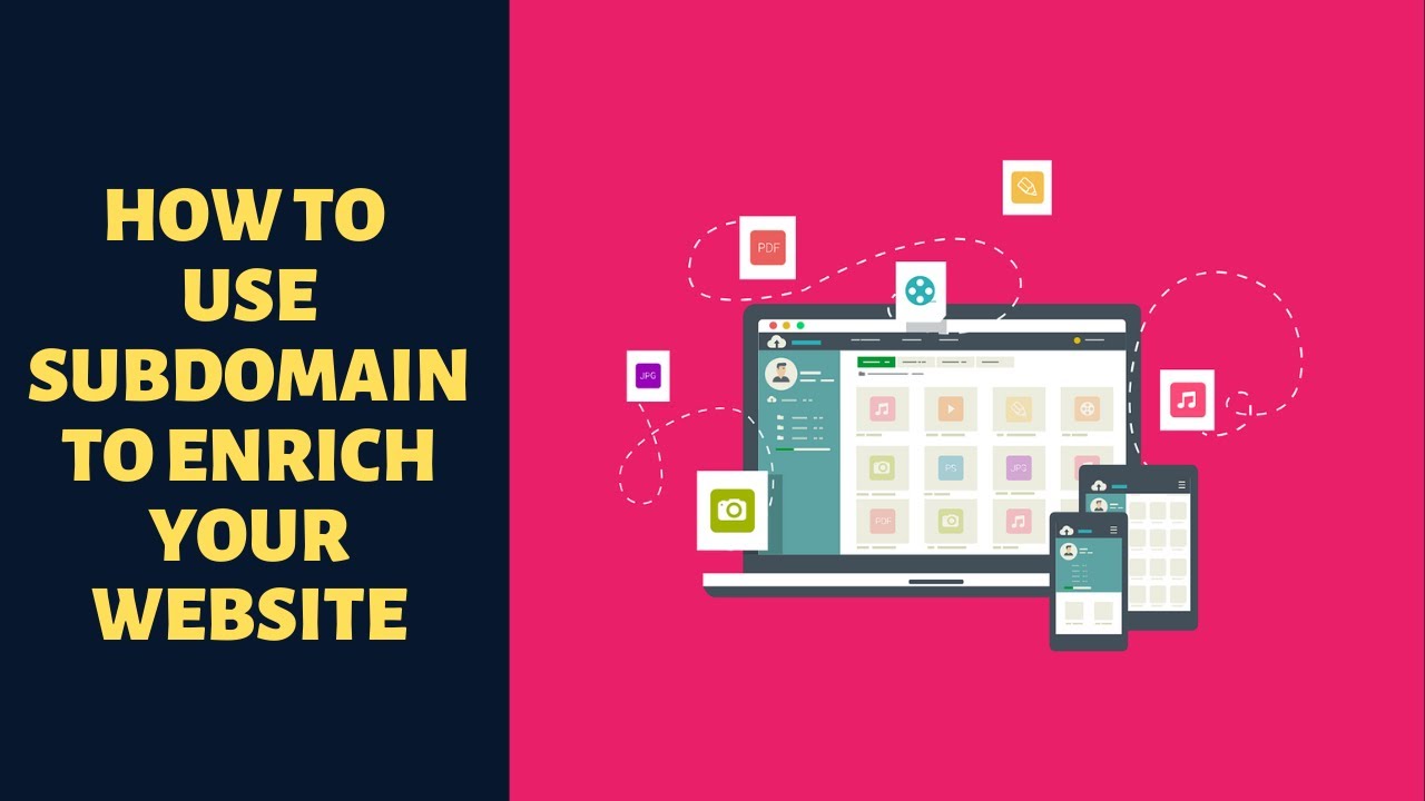 How to Use Subdomain to Enrich Your Website