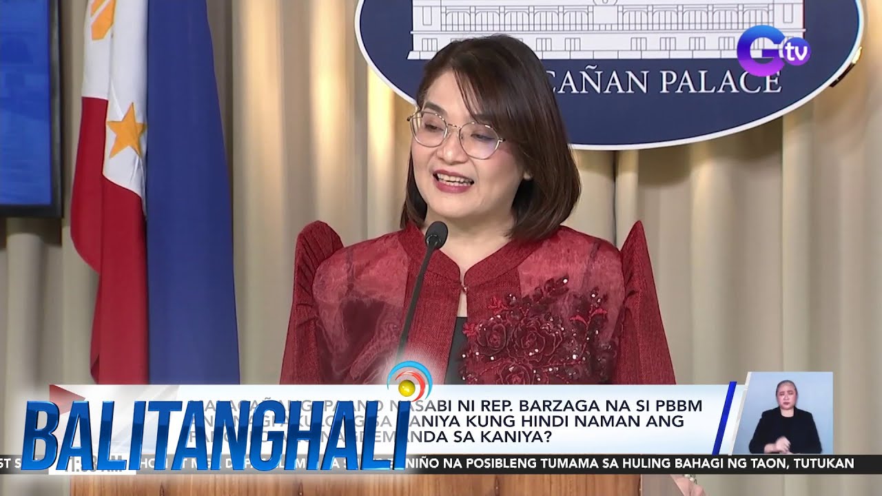 Sagot ng Malaca&ntilde;ang kay Rep. Barzaga | Balitanghali