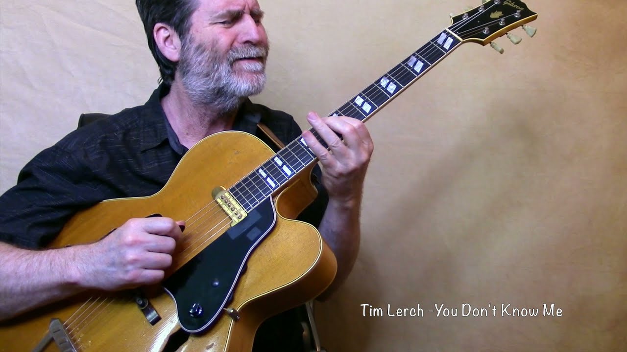 Tim Lerch - You Don't Know Me on 1951 Gibson L-7C