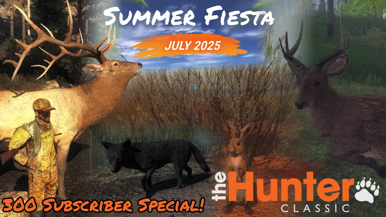 Thank You For 300 Subscribers! Summer Fiesta EASY Compilation! theHunter: Classic!