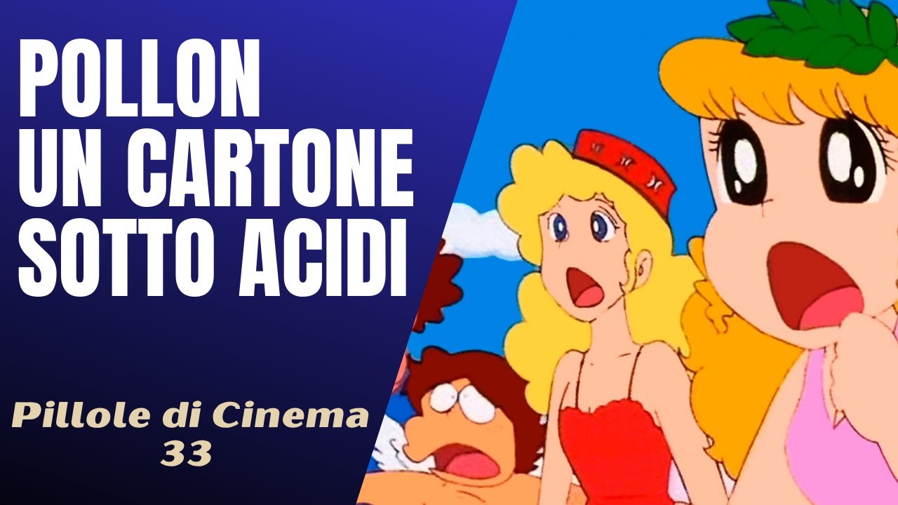33 - Pollon, io non me lo ricordavo così delirante, voi? [Pillole di Cinema & Serie TV]
