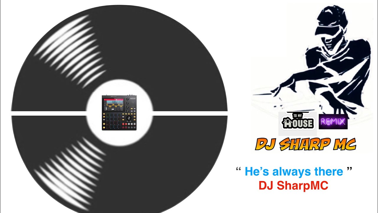 AKAI MPC ONE - #107 Remix song - &ldquo; He&rsquo;s always there&rdquo;  by DJ Sharp MC-  #MPC_ONE, #DJ_SharpMC_LIVE