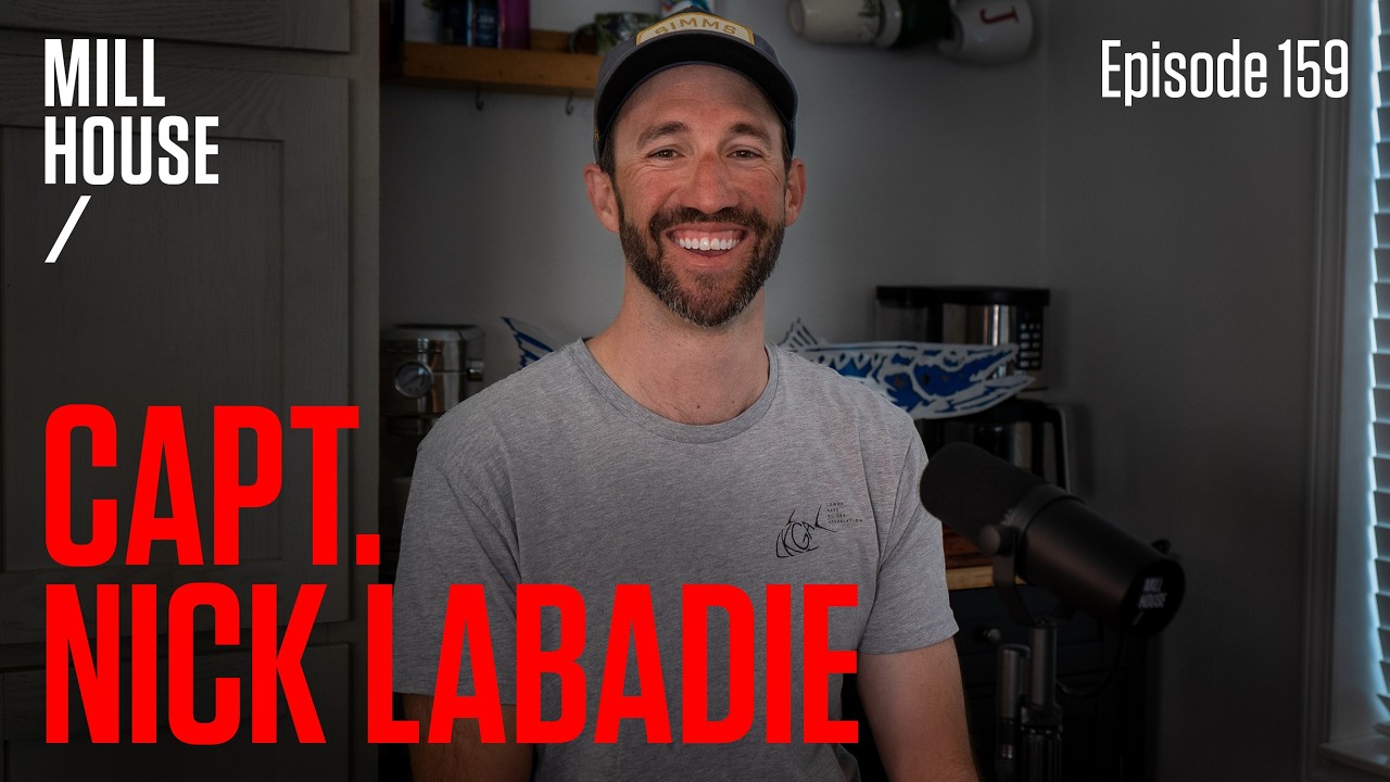 Capt. Nick LaBadie | Mill House Podcast - Episode 159