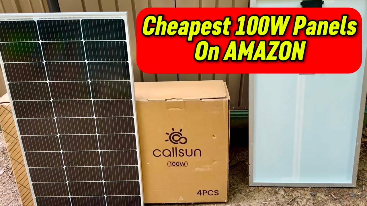 Review & Test: $53 CALLSUN 100W Solar Panels, Cheapest 100W Solar Panel on Amazon