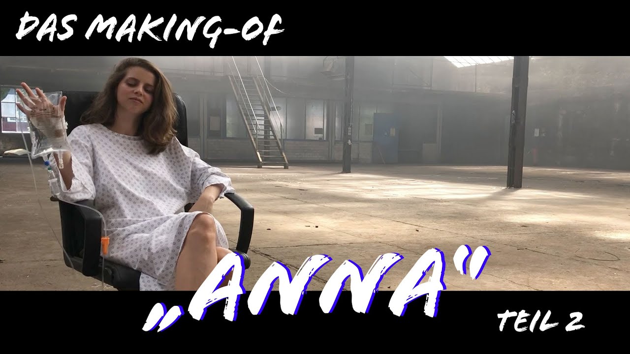 Making of I Musikvideo I ANNA (Teil 2) I TOCHTER