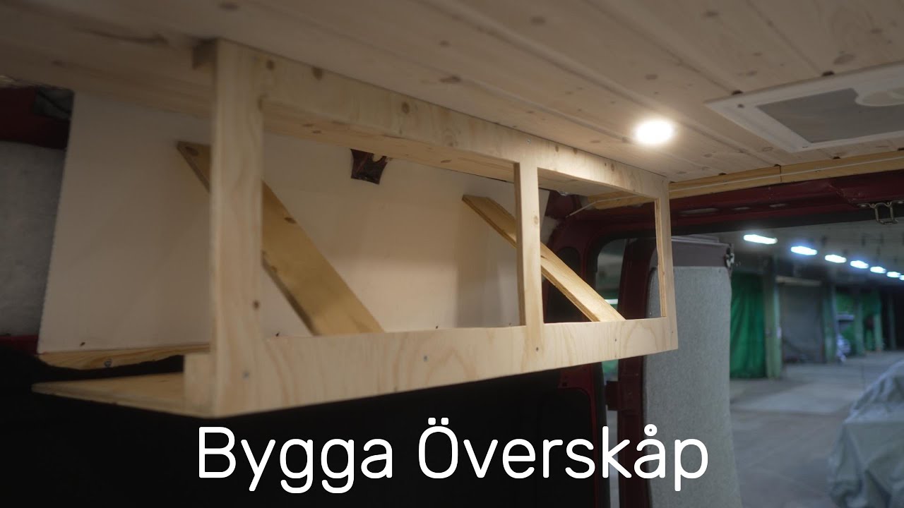 Bygga ny Campervan 2024 Del 14 - Överskåp del 1