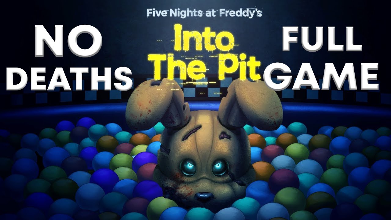 FNAF Into The Pit | Full Gameplay Walkthrough | No Commentary | No Deaths