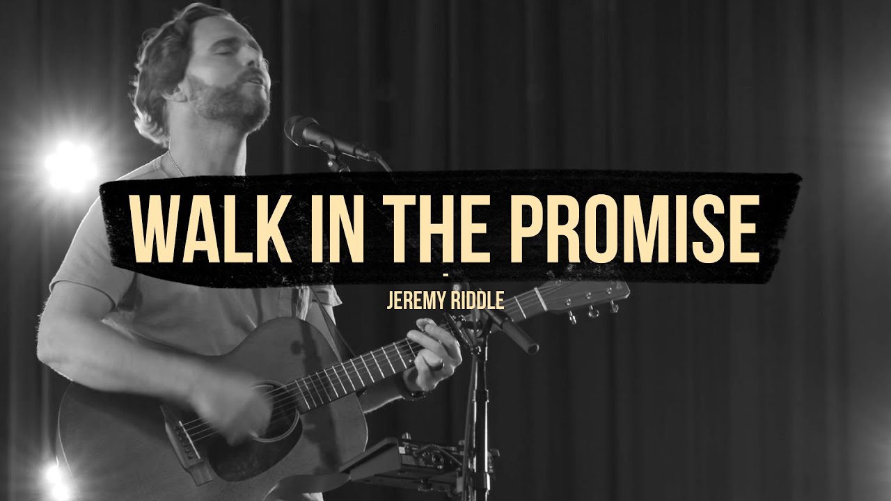 Walk in the Promise (Live at Vineyard Anaheim) &ndash; Jeremy Riddle