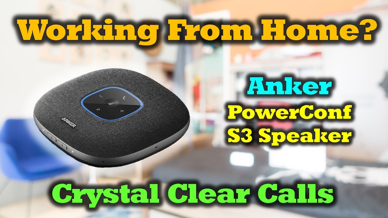 Working From Home? -  The Anker PowerConf S3 Speakerphone Makes Everything Easier!