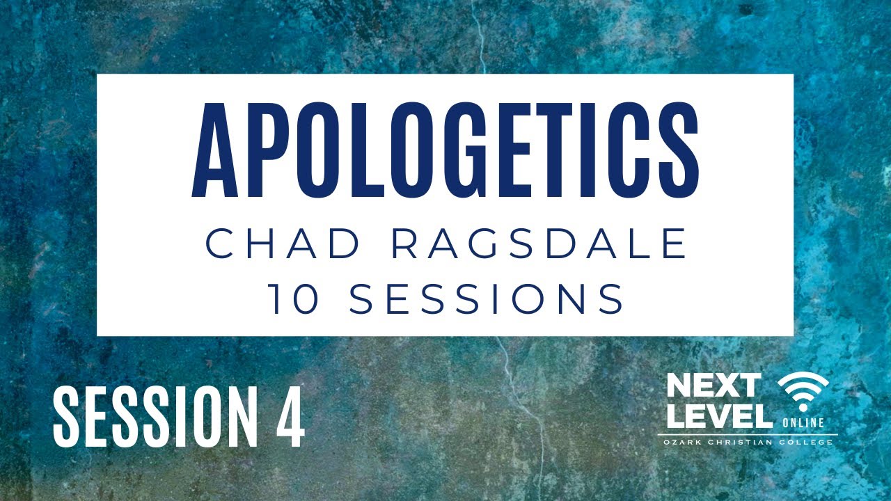 Apologetics - Session 4: Truth by Chad Ragsdale