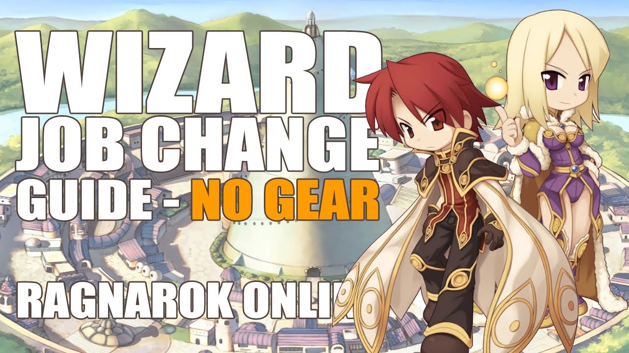 Wizard Job Change Guide NO GEAR - Ragnarok Online
