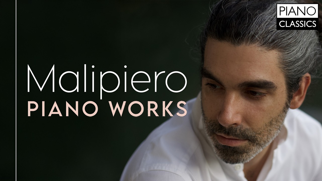 Malipiero: Piano Works
