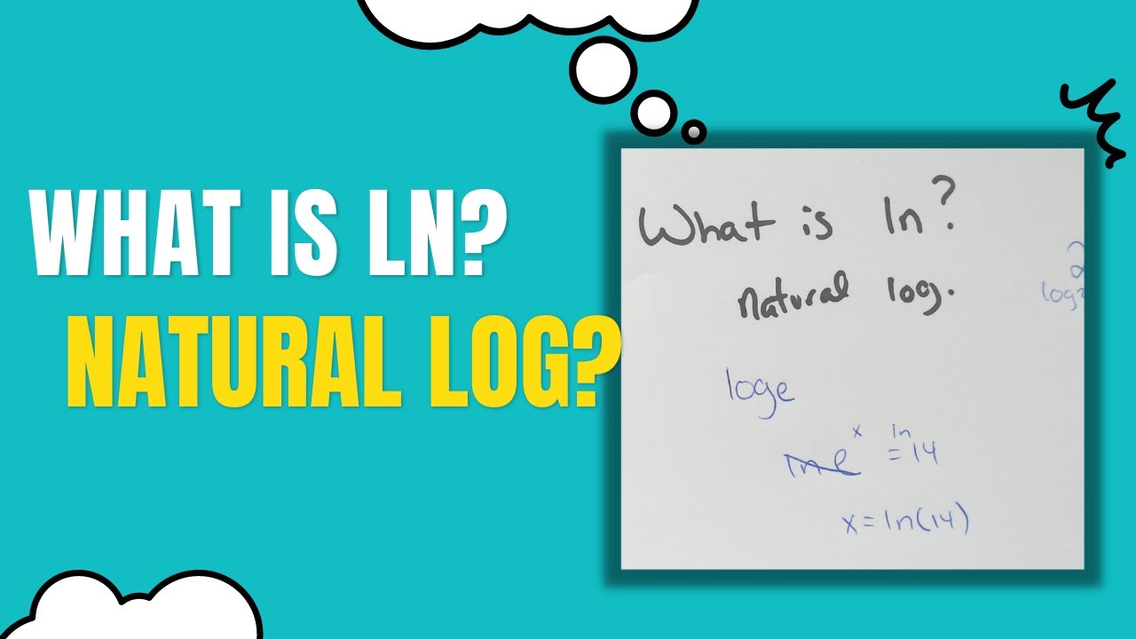 What is Ln? What is Natural Log?