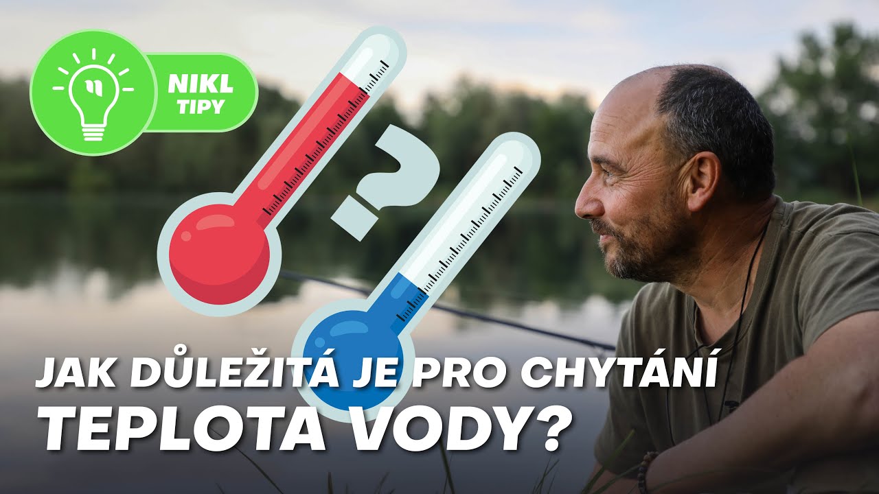 Je důležitá teplota vody? | Kde jsou kapři? | Speciální teploměr | Karel Nikl