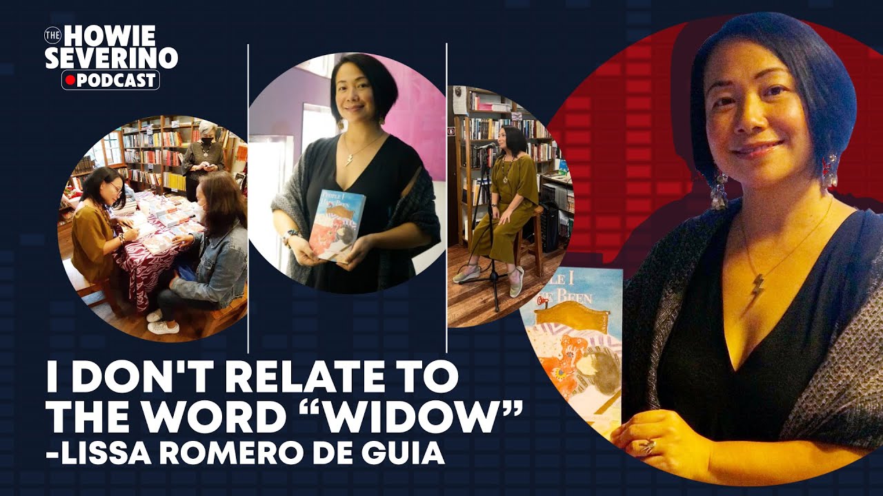 I don't relate to the word 'widow' – Lissa Romero de Guia | The Howie Severino Podcast