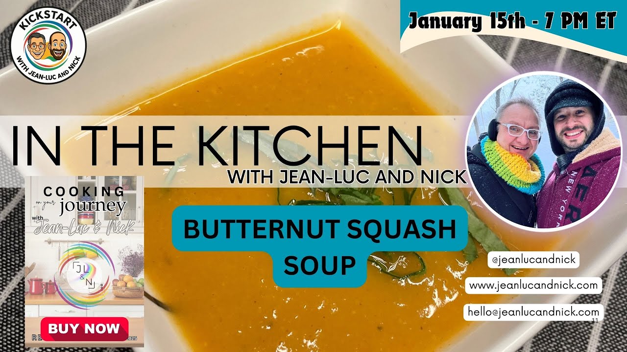 In the Kitchen with Jean-Luc and Nick - Butternut Squash Soup - January 15th 2026