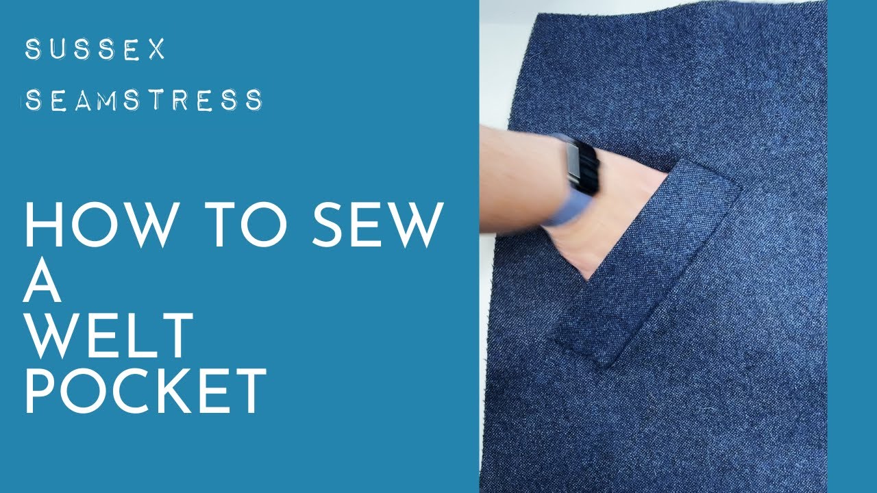 How to Sew a Welt Pocket - Sewing Tutorial - Sussex Seamstress