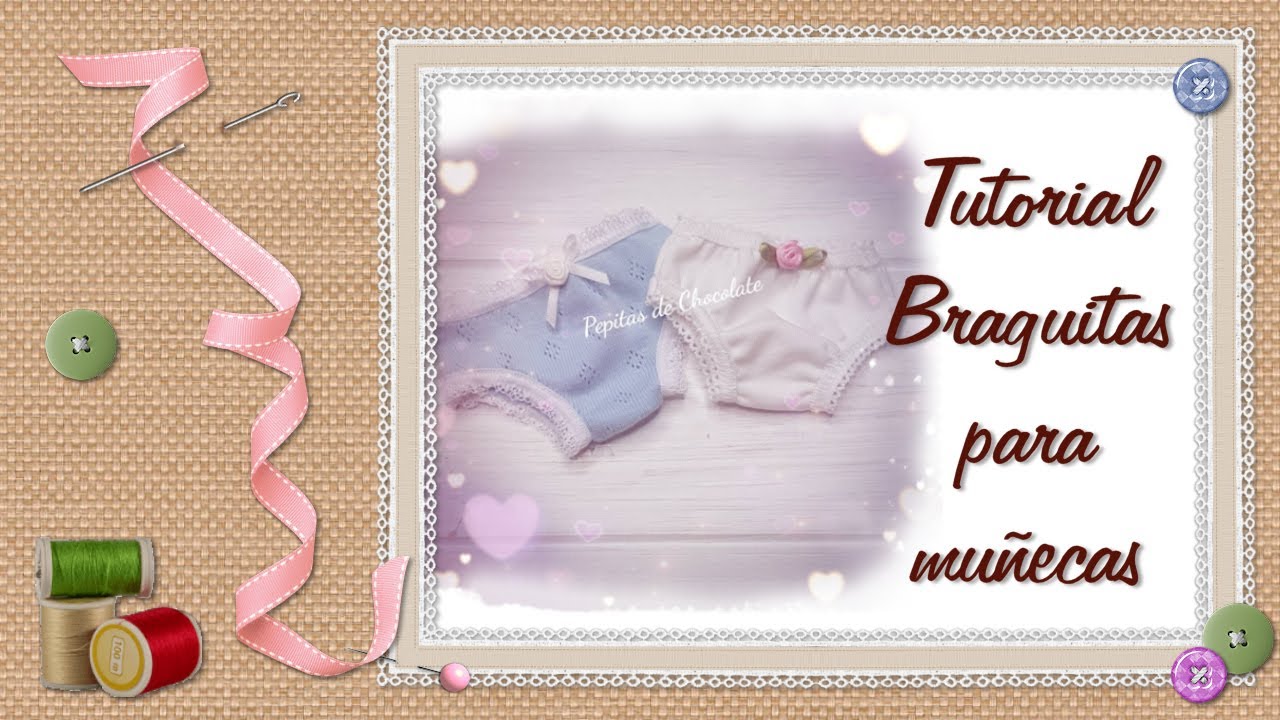 COMO hacer unas BRAGUITAS para muñecas / HOW to make PANTIES for dolls