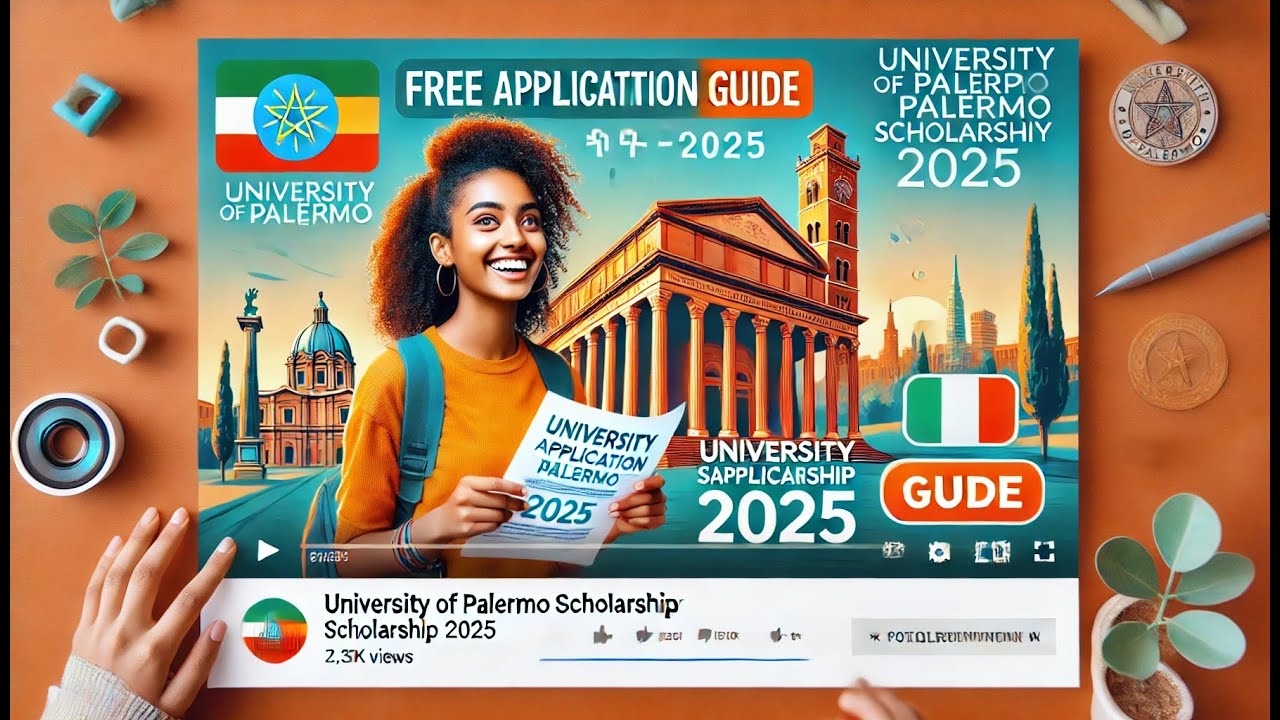University of Palermo Scholarship 2025/Ethiopian Applicant/ነፃ ትምህርት ዕድል በጣልያን ሀገር /Application Guide