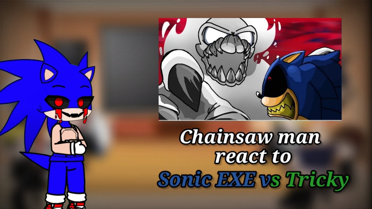 Chainsaw man react to Sonic EXE vs Tricky