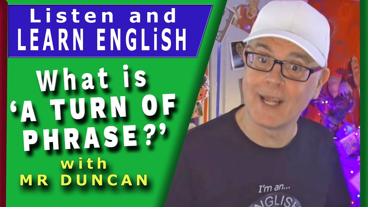 What is a turn of phrase? Learn English with Mr Duncan (English Addict) #englishaddictwithmrduncan