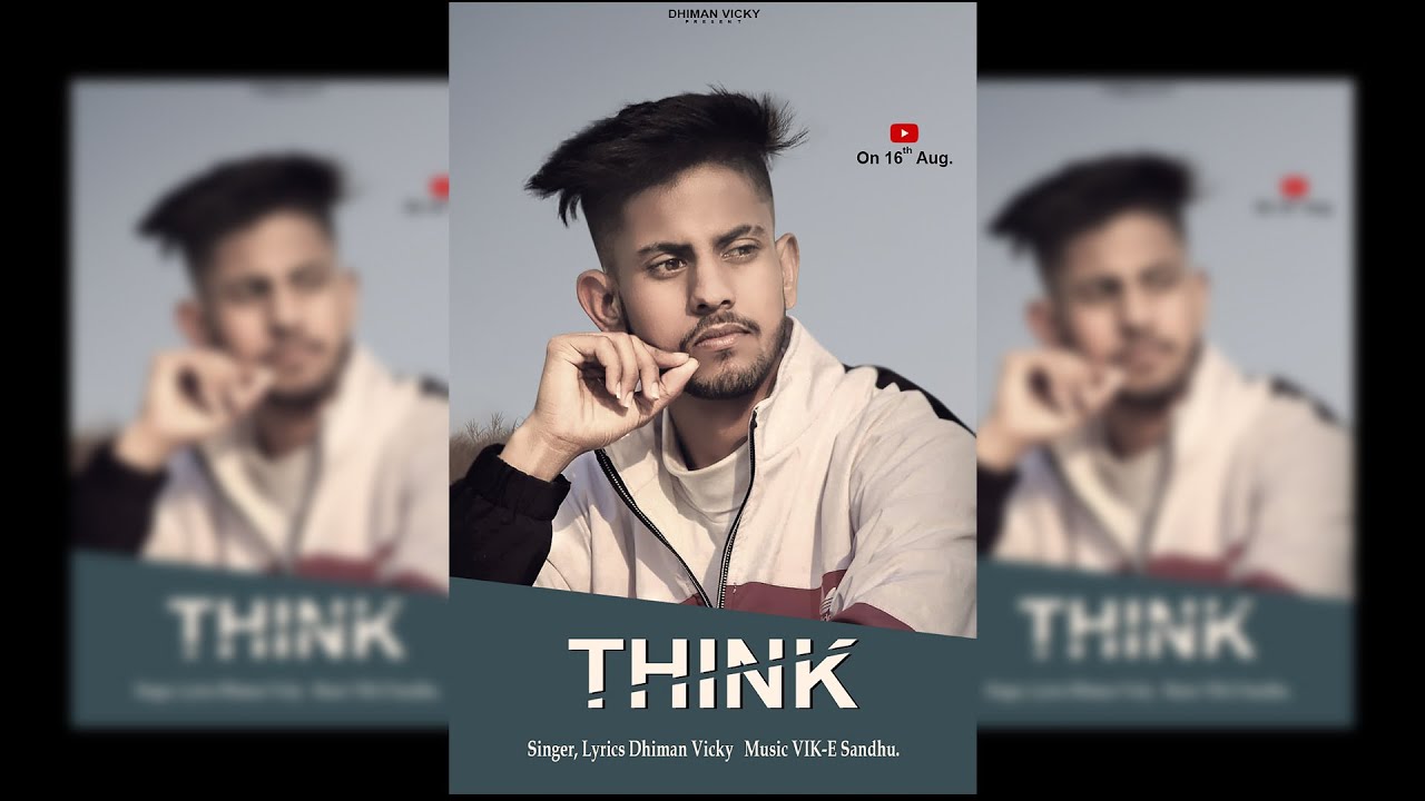 THINK (Official Song) | Dhiman Vicky | Vik-e Sandhu | New Haryanvi Song 2022