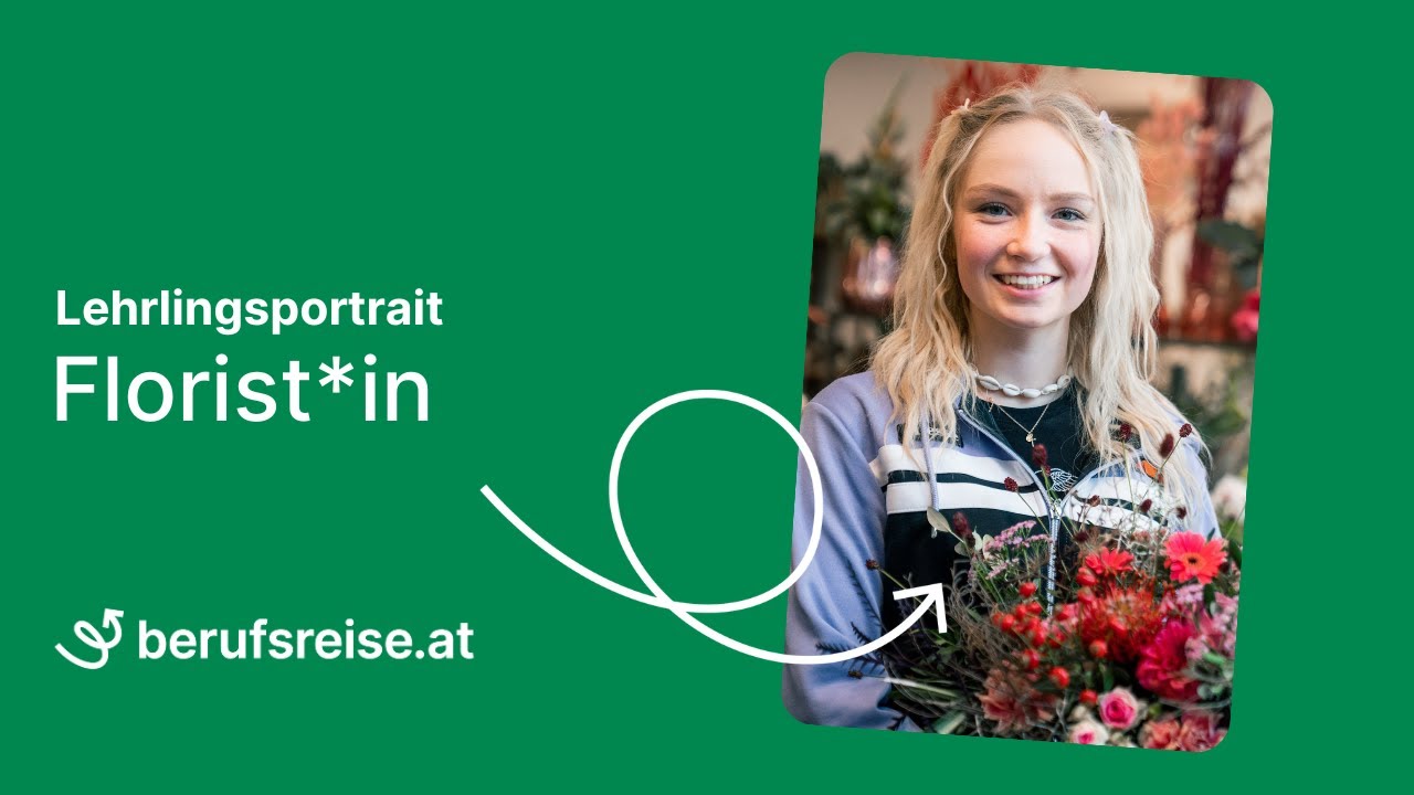 berufsreise.at präsentiert: Lehrberuf Florist*in