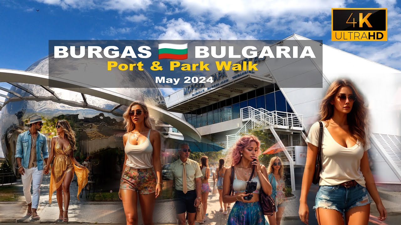 ☀️ Walking  Park & Port Burgas 🇧🇬 Bulgaria - May -2024 - 4K 60 FPS