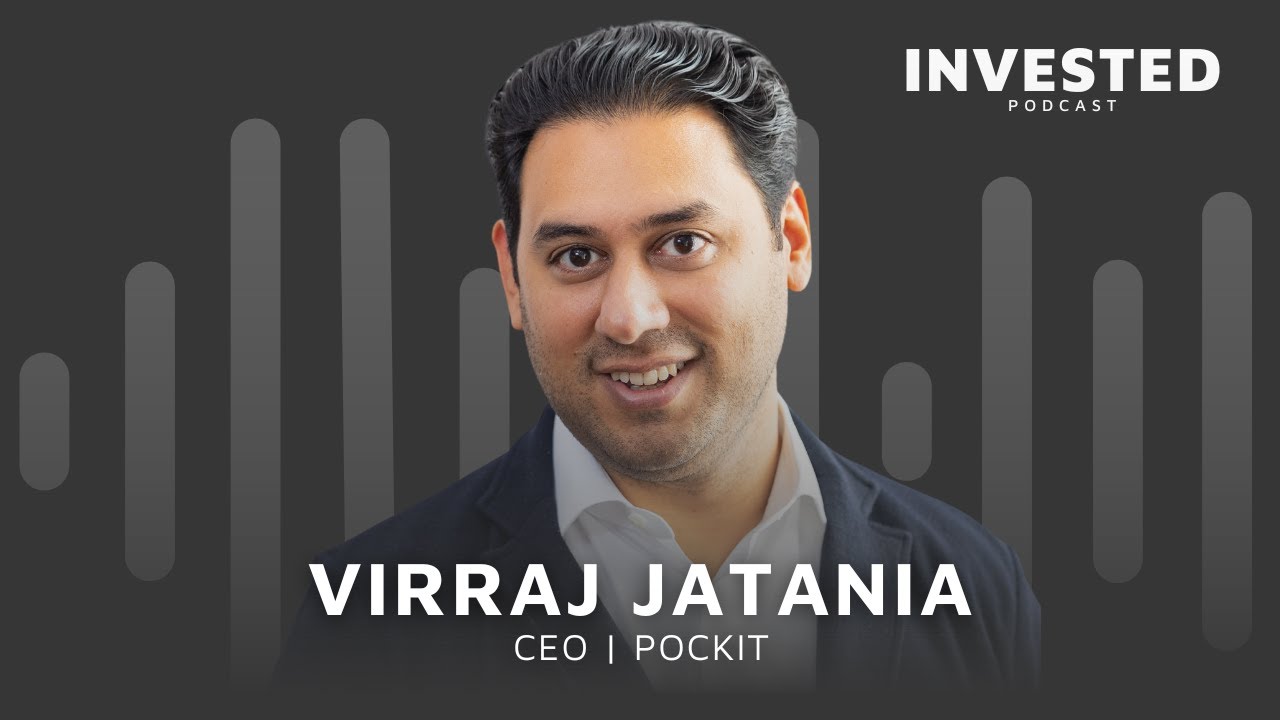 Invested Podcast | Ep 5 with Virraj Jatania, Co-Founder & CEO of FinTech platform, Pockit