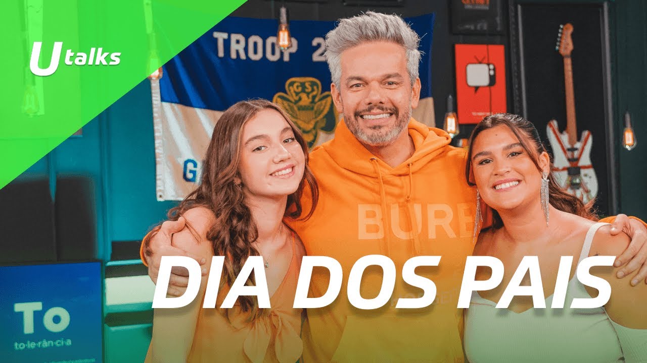 Utalks: Dia dos Pais com Otaviano Costa e filhas