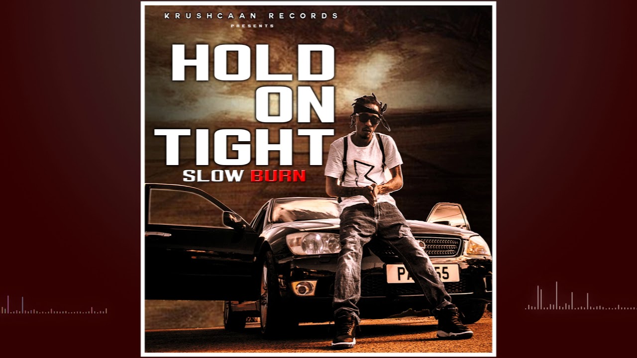 Slow Burn - Hold On Tight (Official Audio)