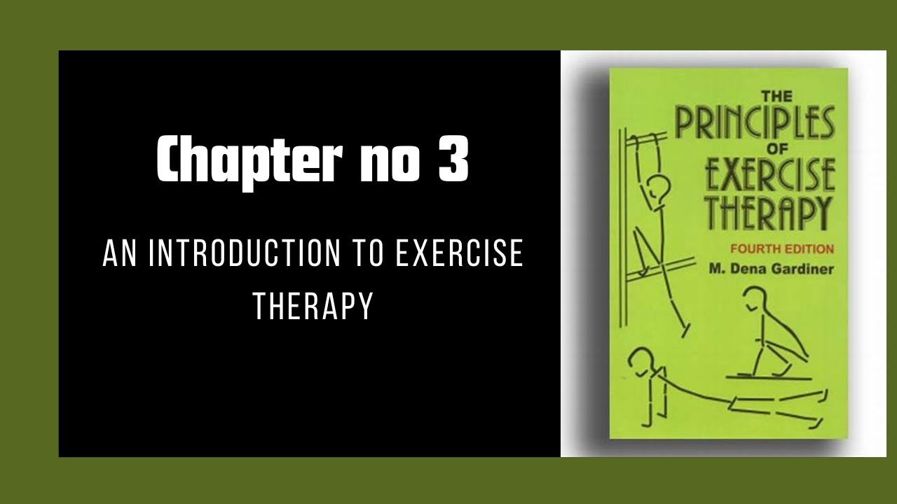 An introduction to exercise therapy |Chapter 3 Last Part |Kinesiology by Dena Gardiner