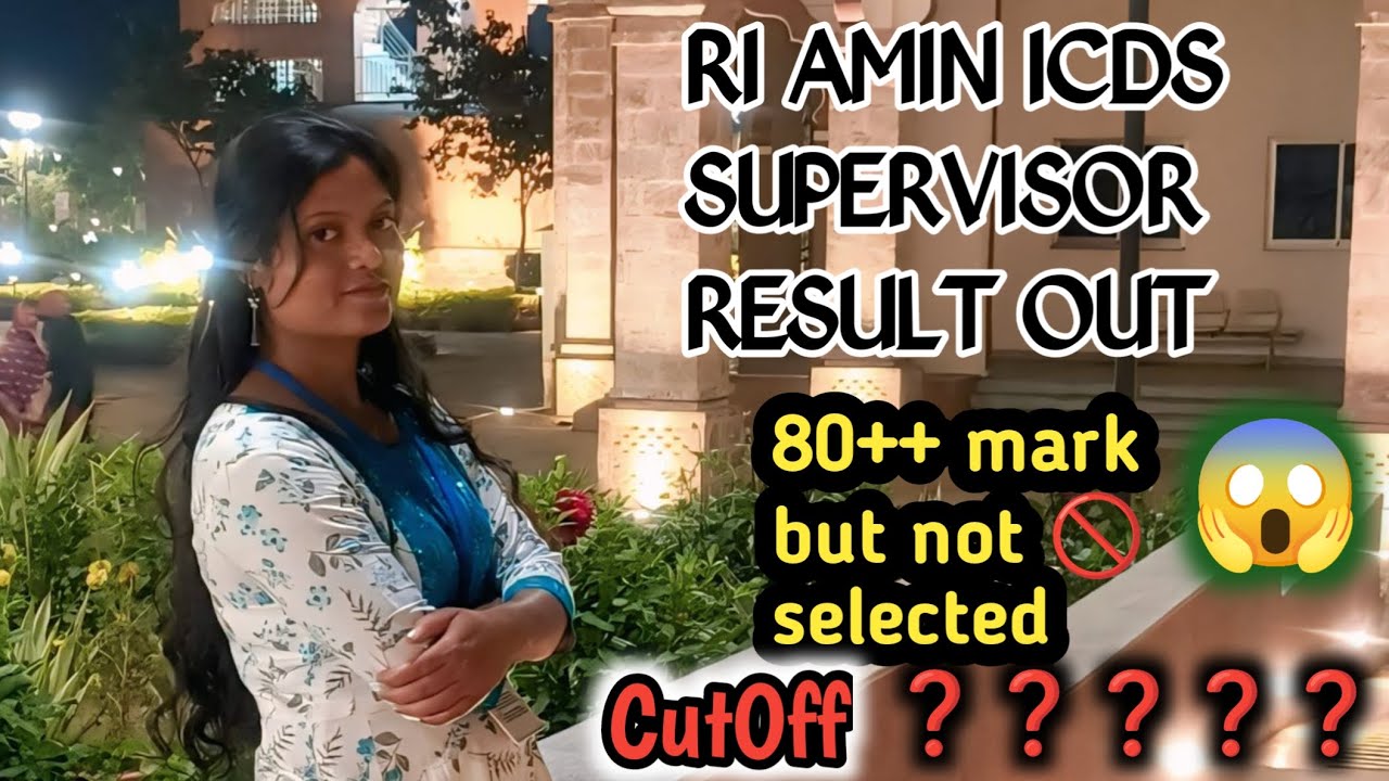 RI AMIN ICDS SUPERVISOR RESULT OUT|| CUTOFF || HIGH CUTOFF 😱||#ossscaspirant 