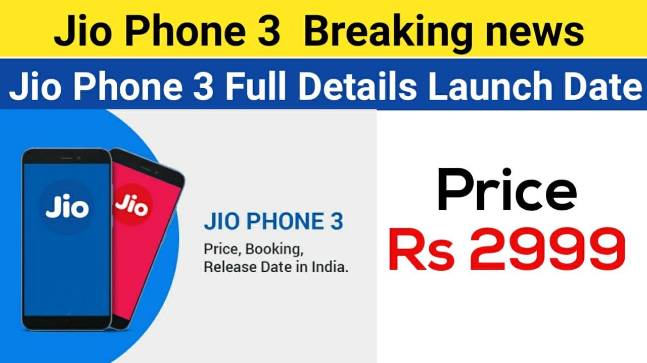 Jiophone 3 Launch Breaking news | Full Specifications Launch Date and Price