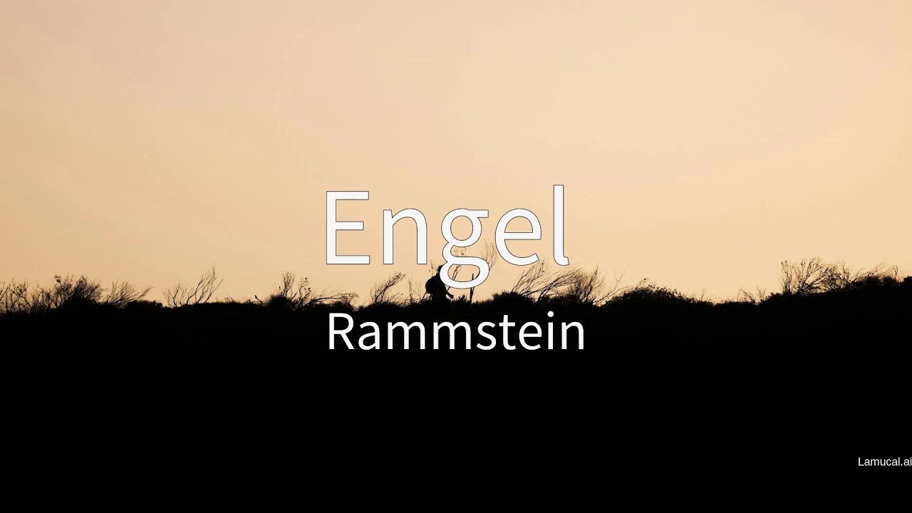 Engel - Rammstein (Lyrics)