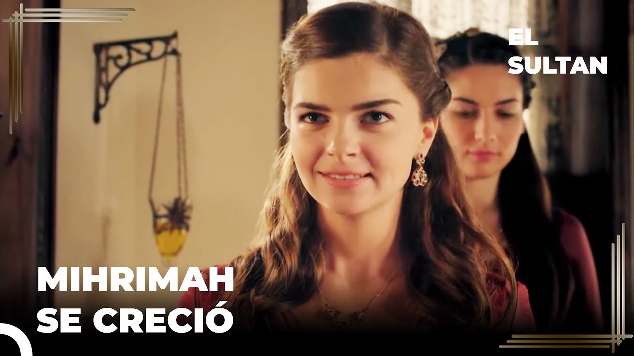 La Belleza Encantadora De Mihrimah | El Sultán