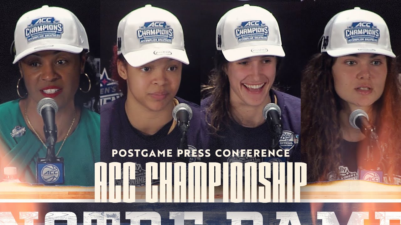ACC Championship Postgame Press Conference (3.10.24) | Notre Dame Women's Basketball