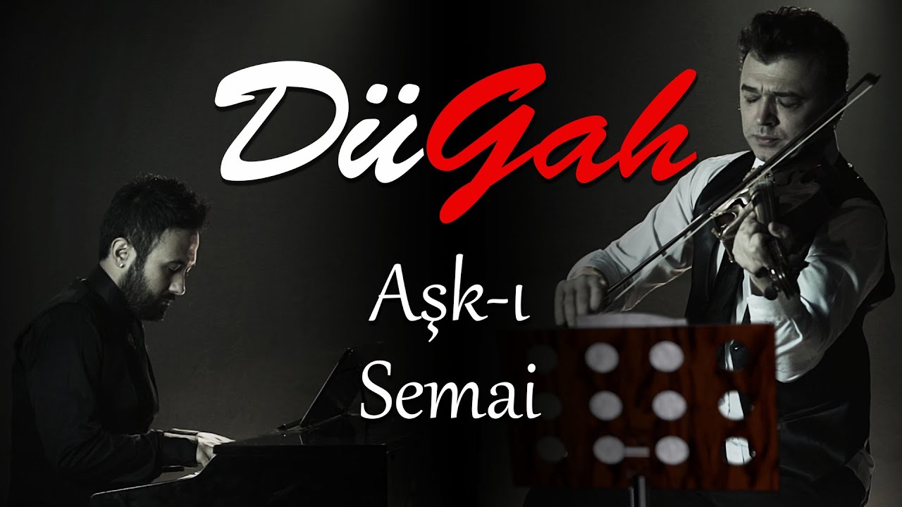 DüGah - Aşk-ı Semai
