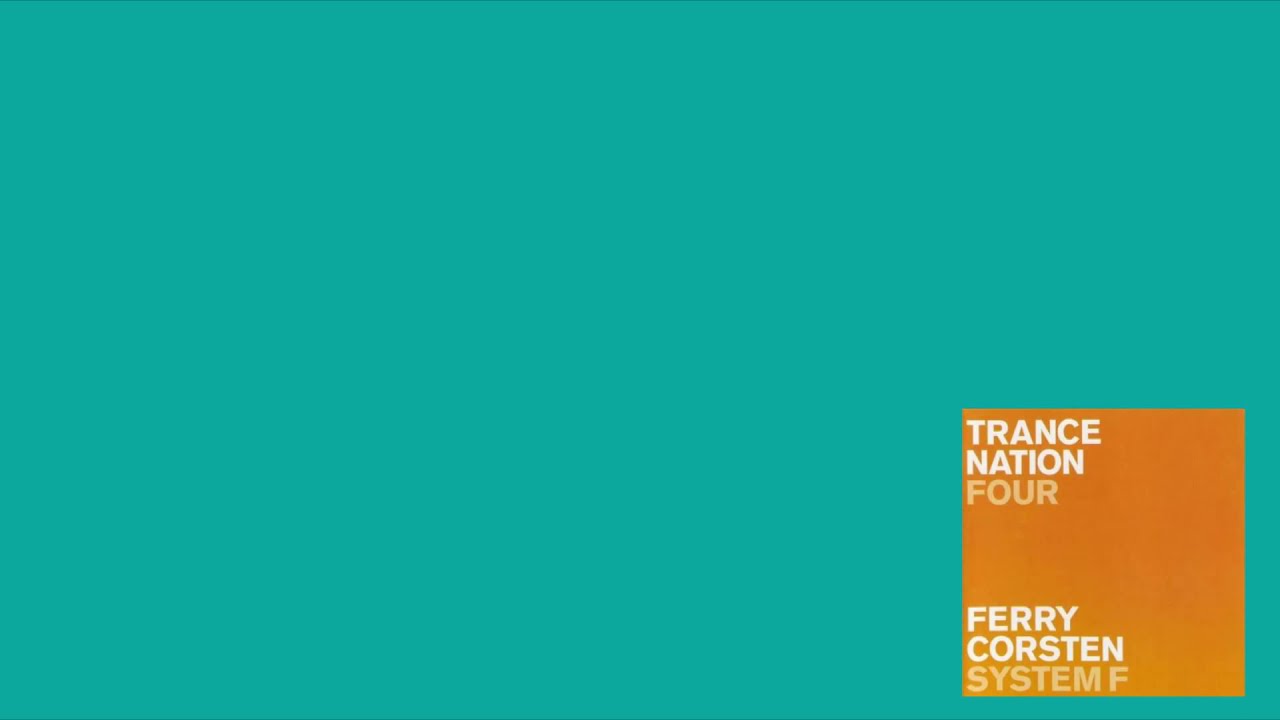 Trance Nation 4 | Mixed by System F - Ferry Corsten | CD1 | Full/HQ 2000