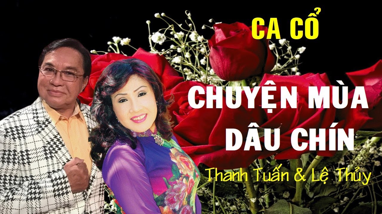 Ca cổ: Chuyện mùa dâu chín - NSND Thanh Tuấn & NSND Lệ Thủy
