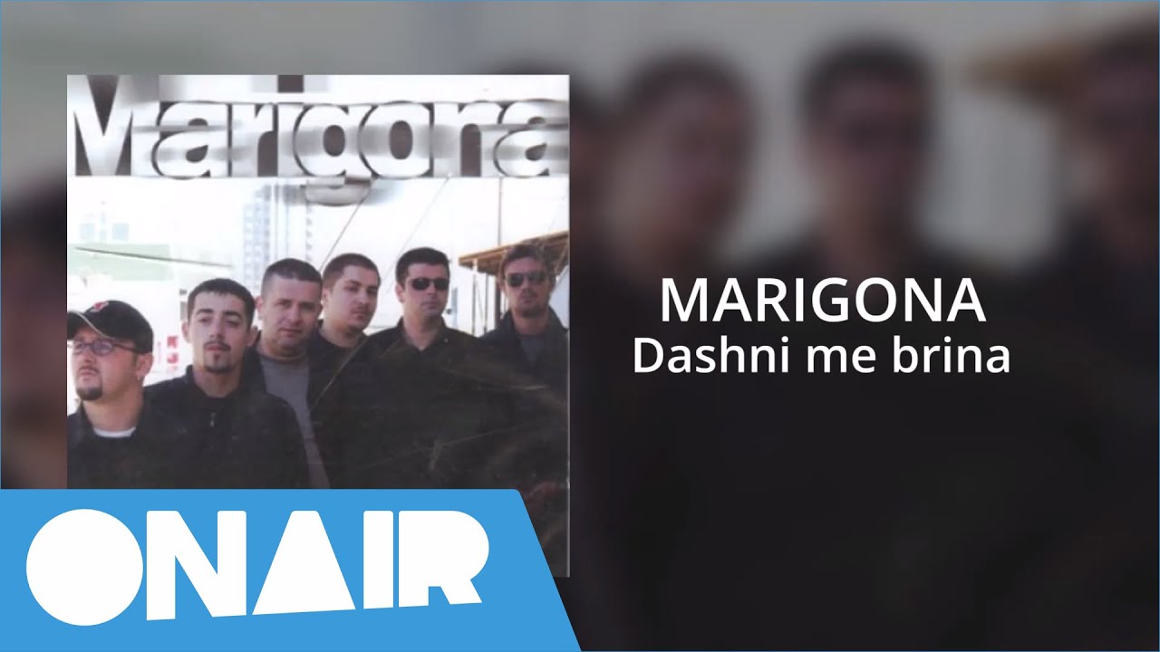 Marigona - Dashni me brina