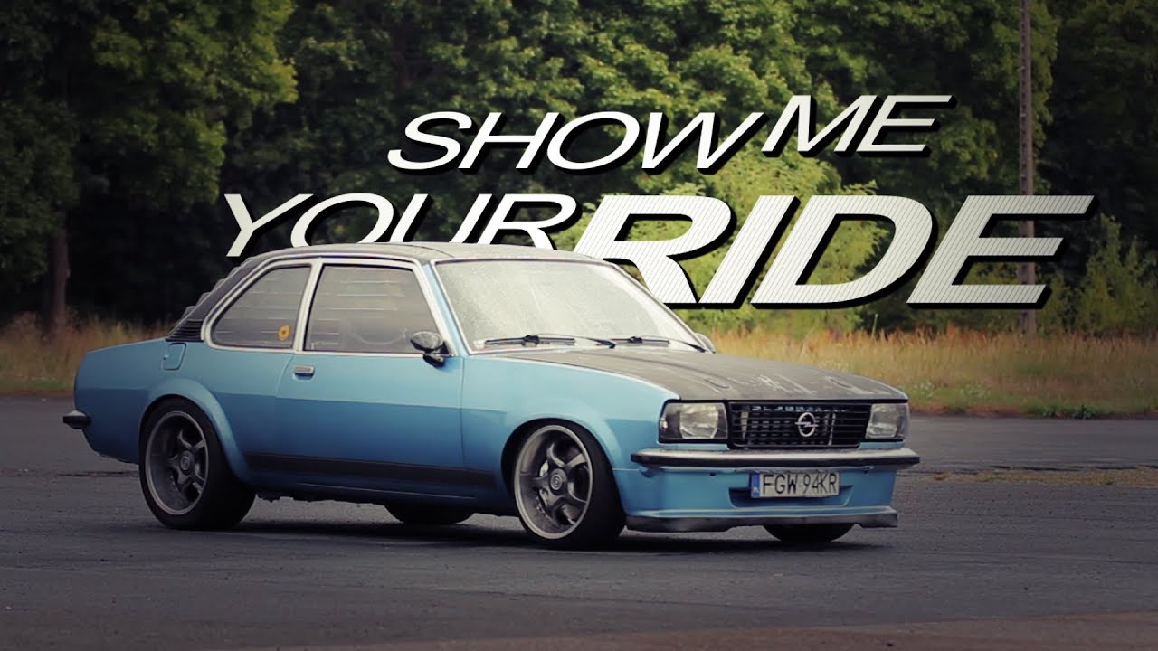 Opel Ascona 500+ HP - Show Me Your Ride