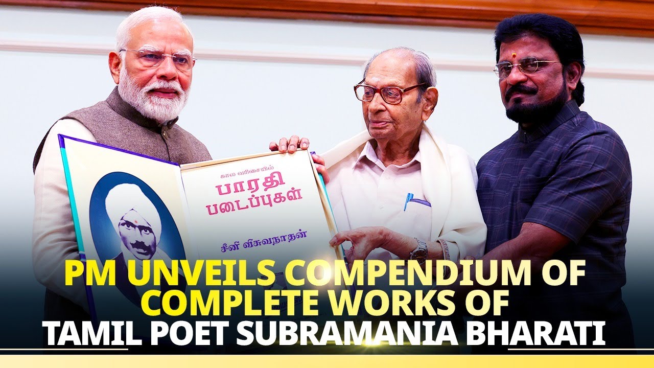 PM Modi releases compendium of complete works of great Tamil poet Subramania Bharathi at 7, LKM