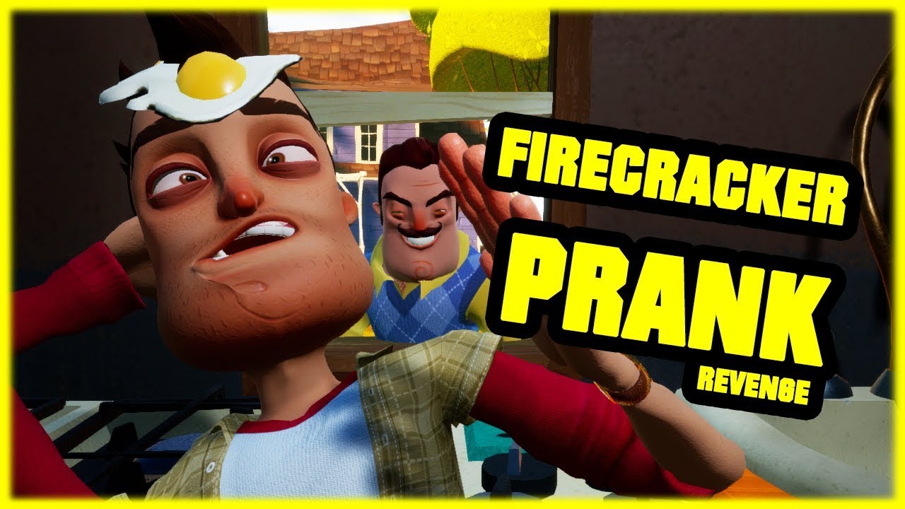FIRECRACKER PRANK REVENGE - Hello Neighbor Mod