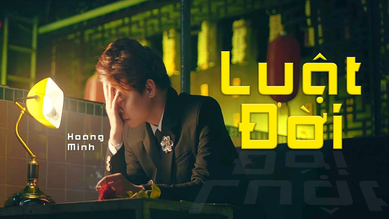 Luật Đời - Ho&agrave;ng Minh [Video Lyric Official]