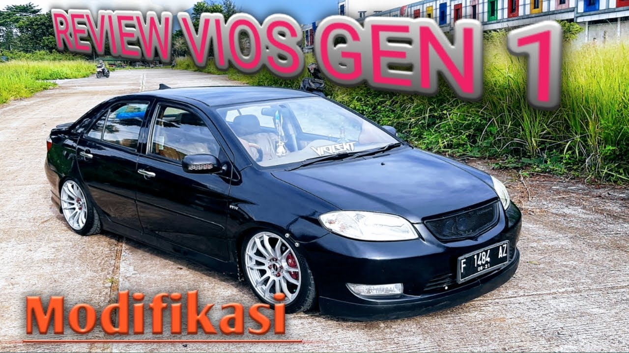 Review vios gen 1 yang sudah di modifikasi‼